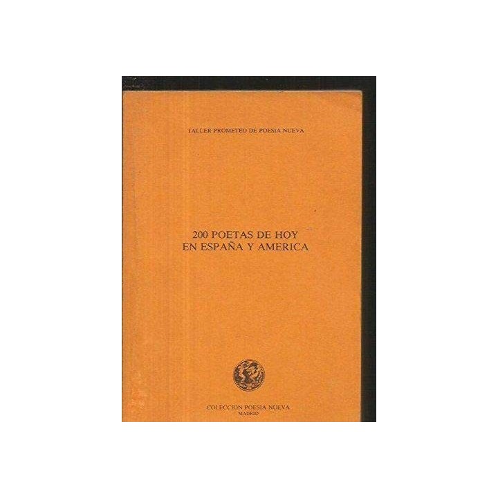 200 POETAS DE HOY EN ESPAÑA Y AMERICA, Vol. II (Primera edición)